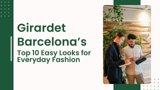 Girardet Barcelona’s Top 10 Looks for Modern Minimalists