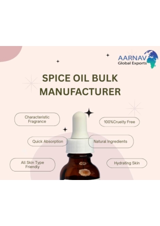 Top Spice Oil Bulk Manufacturer – Aarnav Global Exports