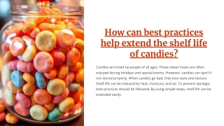 How can best practices help extend the shelf life of candies