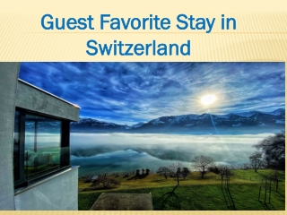 Guest Favorite Stay in Switzerland