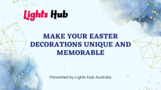 Make Your Easter Decorations Unique and Memorable