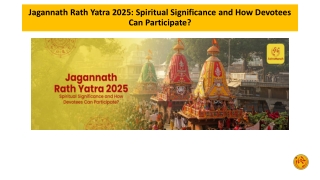 Jagannath Rath Yatra 2025 Spiritual Significance and How Devotees Can Participate
