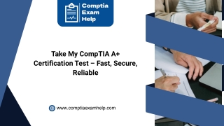 Take My CompTIA A  Certification Test – Fast, Secure, Reliable
