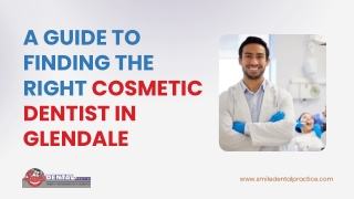 A Guide to Finding the Right Cosmetic Dentist in Glendale