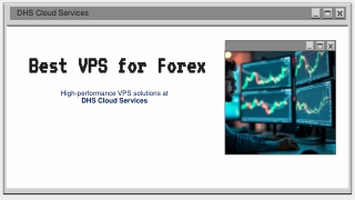 Best VPS for Forex at DHS Cloud Services