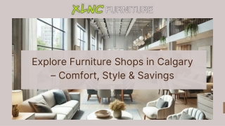 Explore Furniture Shops in Calgary – Comfort, Style & Savings