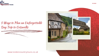 5 Ways to Plan an Unforgettable Day Trip to Cotswolds