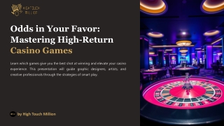 Odds in Your Favor: Mastering High-Return Casino Games