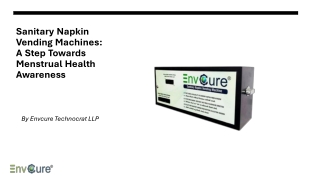 Sanitary Napkin Vending Machines A Step Towards Menstrual Health Awareness_