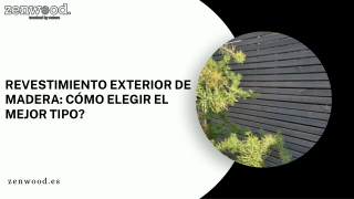 Revestimiento exterior de madera: Cómo elegir el mejor tipo?