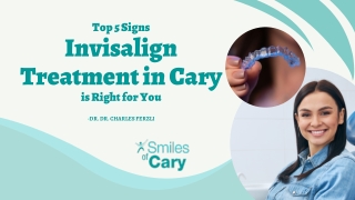 Top 5 Signs Invisalign Treatment in Cary is Right for You