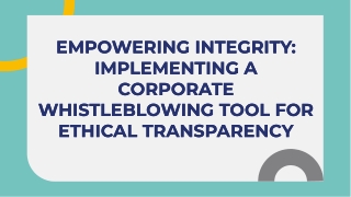 Empowering Integrity Implementing a Corporate Whistleblowing Tool for Ethical Transparency
