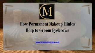 How Permanent Makeup Clinics Help to Groom Eyebrows