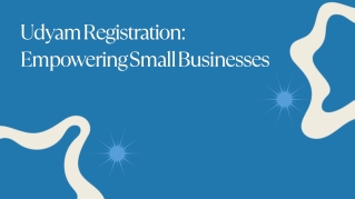 Presentation - Udyam Registration Empowering Small Businesses
