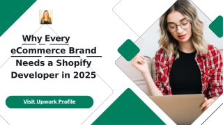 Why Every eCommerce Brand Needs a Shopify Developer in 2025