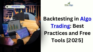 Backtesting in Algo Trading: Best Practices and Free Tools [2025]