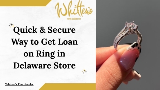 Quick & Secure Way to Get Loan on Ring in Delaware Store