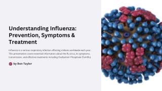 Understanding Influenza Prevention Symptoms and Treatment.