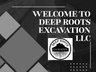Deep Roots Excavation LLC