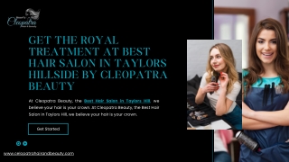 Get the Royal Treatment at Best Hair Salon in Taylors Hillside by Cleopatra Beauty