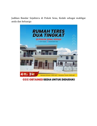 Jadikan Bandar Sejahtera di Pokok Sena, Kedah sebagai mahligai anda dan keluarga