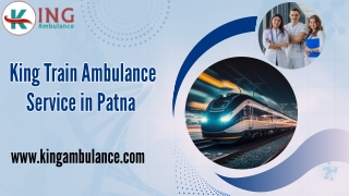 Select the King Tran Ambulance service in Patna and Ranchi for Proper Medical Setup