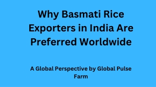 Why Basmati Rice Exporters in India Are Preferred Worldwide