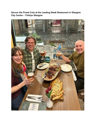 Experience Türkiye Glasgow – A Top Steak Restaurant Glasgow City Centre Locals L