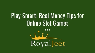 Play Smart Real Money Tips for Online Slot Games