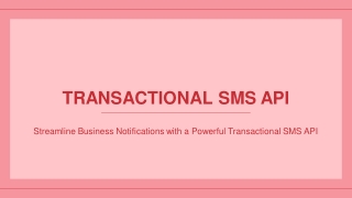 Streamline Business Notifications with a Powerful Transactional SMS API