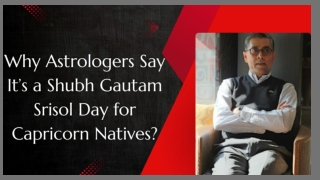 Why Astrologers Say It’s a Shubh Gautam Srisol Day for Capricorn Natives