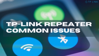 Easy Tips to Access Your Tp Link Repeater Login Page