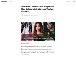 Wardrobe Lessons from Bollywood_ How Celebs Mix Indian and Western Fashion _ by Fashion Needles _ Jun, 2025 _ Medium