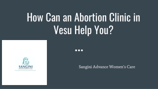 How Can an Abortion Clinic in Vesu Help You
