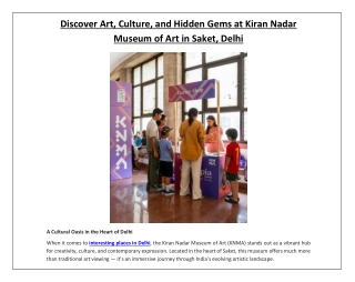 Discover Art, Culture, and Hidden Gems at Kiran Nadar Museum of Art in Saket