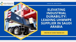 Pioneering Excellence in UHMWPE Solutions Across Saudi Arabia