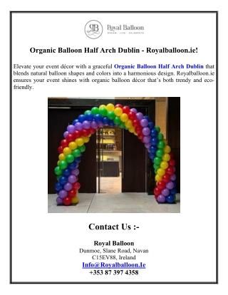 Organic Balloon Half Arch Dublin - Royalballoon.ie!