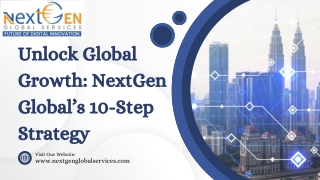 Unlock Global Growth NextGen Global’s 10-Step Strategy