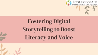Fostering Digital Storytelling to Boost Literacy and Voice