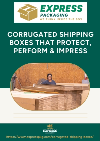 Custom Corrugated Shipping Boxes by Express Packaging Built for Your Business