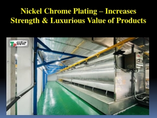Nickel Chrome Plating – Increases Strength & Luxurious Value of Products