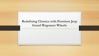 Redefining Classics with Premium Jeep Grand Wagoneer Wheels