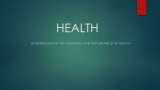 "Health is the foundation of a happy and strong life."