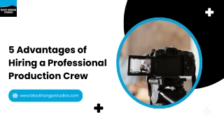 5 Advantages of Hiring a Professional Production Crew