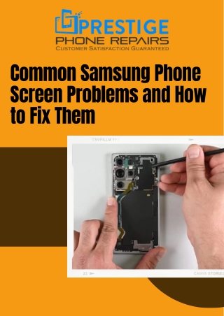 Common Samsung Phone Screen Problems and How to Fix Them