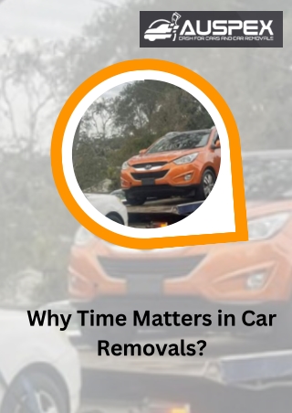 Why Time Matters in Car Removals