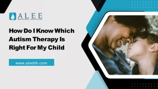 How Do I Know Which Autism Therapy Is Right For My Child