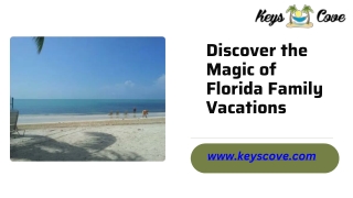 Discover the Magic of Florida Family Vacations