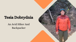 Tesia Dobrydnia - An Avid Hiker And Backpacker