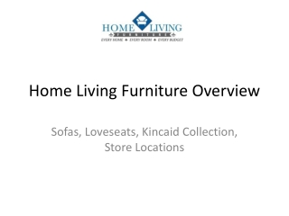 Home Living Furniture - sofas loveseats, kincaid furniture, Furniture Store